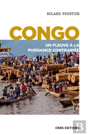 Congo ; Un Fleuve À La Puissance Contrariée