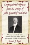 Congregational Hymns From The Poetry Of John Greenleaf Whittier