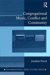 Congregational Music, Conflict And Community