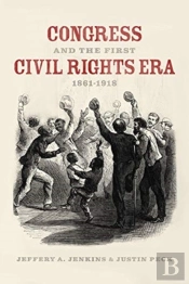 Congress And The First Civil Rights Era, 1861-1918