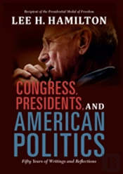 Congress, Presidents, And American Politics