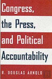 Congress, The Press, And Political Accountability