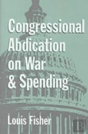 Congressional Abdication On War And Spending