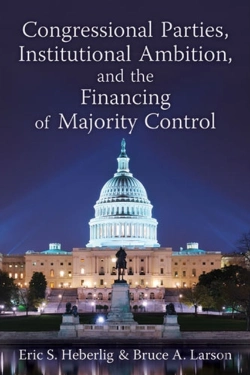 Bertrand.pt - Congressional Parties, Institutional Ambition, And The Financing Of Majority Control