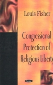Congressional Protection Of Religious Liberty