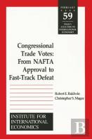 Congressional Trade Votes Â€“ From Nafta Approval To Fastâ€“Track Defeat