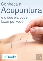 Conheça A Acupuntura E O Que Ela Pode Fazer Por Você