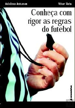 Bertrand.pt - Conheça com Rigor as Regras do Futebol