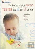 Conheça os Seus Filhos - Testes dos 0 aos 3 Anos