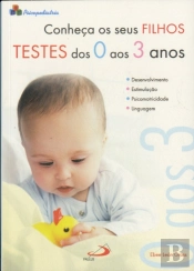 Conheça os Seus Filhos - Testes dos 0 aos 3 Anos
