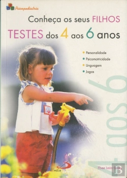 Bertrand.pt - Conheça os Seus Filhos - Testes dos 4 aos 6 Anos
