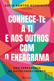 Conhece-Te a Ti e Aos Outros com o Eneagrama