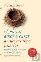 Conhecer, Amar e Curar a sua Criança Interior