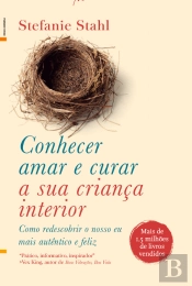 Conhecer, Amar e Curar a sua Criança Interior