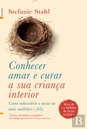 Conhecer, Amar E Curar A Sua Criança Interior