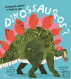 Bertrand.pt - Conheces Mesmo a História dos Dinossauros?