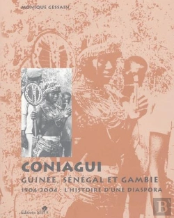 Bertrand.pt - Coniagui ; Guinée, Sénégal Et Gambie, 1904-2004 : L'Histoire D'Une Dispora