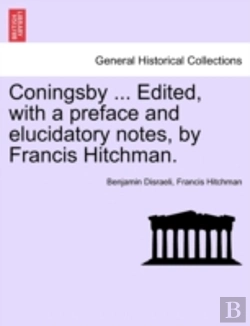 Bertrand.pt - Coningsby ... Edited, With A Preface And