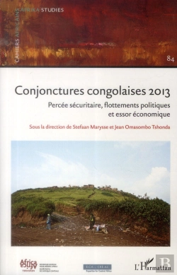 Bertrand.pt - Conjonctures Congolaises 2013 ; Percée Sécuritaire, Flottements Politiques Et Essor Économique