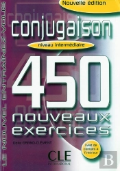Conjugaison 450 Nouveaux Exercices Intermediaire