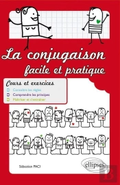 Conjugaison Facile & Pratique Cours Exercices Connaitre Les Regles Comprendre Les Principes