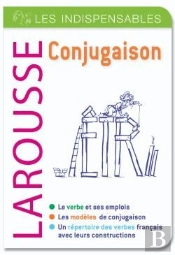 Conjugaison ; Les Indispensables Larousse