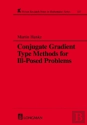 Conjugate Gradient Type Methods For Ill-Posed Problems