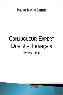 Bertrand.pt - Conjugueur Expert Duálá-Français T.2 ; I-Y