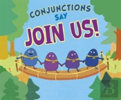 Conjunctions Say Join Us