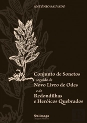 Conjunto de Sonetos seguido de Novo Livro de Odes e de Redondilhas e 'Heróicos' Quebrados