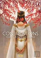 Conjurations Tome 1 : Otage De L'Empire