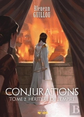 Conjurations Tome 2 : Héritière De L'Empire