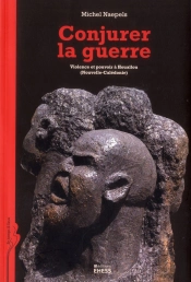 Conjurer La Guerre ; Violence Et Pouvoir À Houaïlou (Nouvelle-Calédonie)