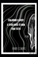 Conjuring A Ghost & Other Ways To Ruin Your Teeth