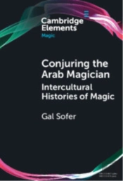 Conjuring The Arab Magician