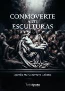 Conmoverte Ante Esculturas