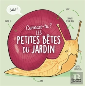 Connais-Tu ? Les Petites Bêtes Du Jardin
