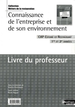 Bertrand.pt - Connaissance De L'Entreprise Et De Son Environnement ; Cap Cuisine Et  Restaurant ; 1ère Et 2ème Années ; Livre Du Professeur