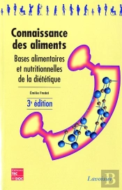 Connaissance Des Aliments Bases Alimentaires Et Nutritionnelles De La Dietetique Coll Bts Dietetique