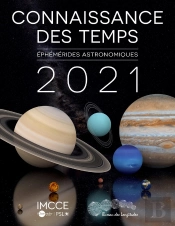 Connaissance Des Temps 2021 ; Éphémérides Astronomiques