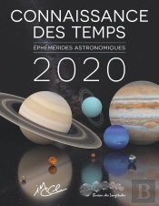 Connaissance Des Temps ; Éphémérides Astronomiques (Édition 2020)