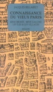 Connaissance Du Vieux Pays ; Rive Droite, Rive Gauche, Les Îles Et Les Villages