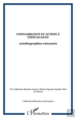 Bertrand.pt - Connaissance Et Action A Tzincacapan - Autobiographies Raisonnee