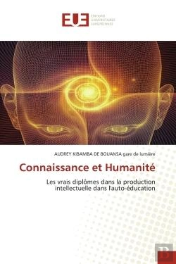 Bertrand.pt - Connaissance Et Humanite - Les Vrais Diplomes Dans La Production Intellectuelle Dans L'Auto-Educatio