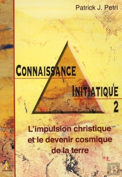 Bertrand.pt - Connaissance Initiatique Tome 2 ; L'Impulsion Christique Et Le Devenir Cosmique De La Terre