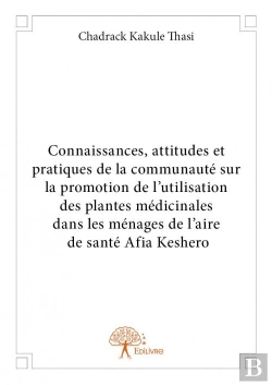 Bertrand.pt - Connaissances, Attitudes Et Pratiques De La Communaute Sur La Promotion De L?Utilisation Des Plantes