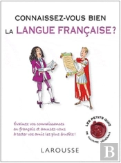 Connaissez-Vous Bien La Langue Francaise ? 250 Qcm