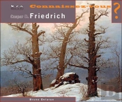 Connaissez-Vous ? Caspar David Friedrich