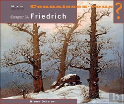 Bertrand.pt - Connaissez-Vous ? Caspar David Friedrich