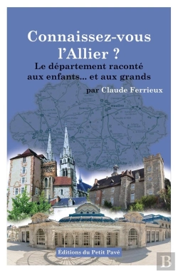 Bertrand.pt - Connaissez-Vous L'Allier ? : Le Département Raconté Aux Enfants... Et Aux Grands